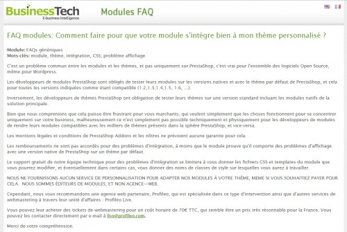 Face à ce problème, même l'entreprise qui développe le module doit se prémunir de ce genre de réclamation de la part du client. Cela est tout à fait compréhensible, mais démontre bien que le cas est récurrent. Cette mention souligne bien le fait qu'un client qui achète un module sans avoir des capacités d'intégration, risque d'être très vite limité.
