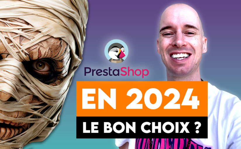 Faut-il encore choisir PrestaShop en 2024 ?